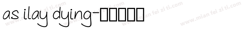 as ilay dying字体转换